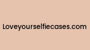 Loveyourselfiecases.com Coupon Codes