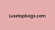 Luxetopbags.com Coupon Codes
