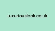 Luxuriouslook.co.uk Coupon Codes