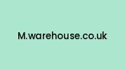 M.warehouse.co.uk Coupon Codes