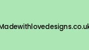 Madewithlovedesigns.co.uk Coupon Codes