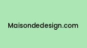 Maisondedesign.com Coupon Codes