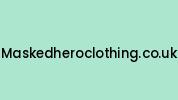 Maskedheroclothing.co.uk Coupon Codes