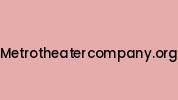Metrotheatercompany.org Coupon Codes