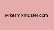 Mikesmixmaster.com Coupon Codes