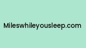 Mileswhileyousleep.com Coupon Codes