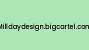 Milldaydesign.bigcartel.com Coupon Codes