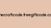 Minecraftcode.freegiftcode.com Coupon Codes