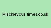 Mischievous-times.co.uk Coupon Codes