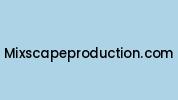Mixscapeproduction.com Coupon Codes