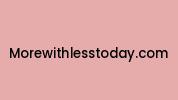 Morewithlesstoday.com Coupon Codes