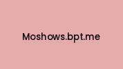 Moshows.bpt.me Coupon Codes