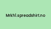 Mrkh1.spreadshirt.no Coupon Codes