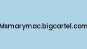 Msmarymac.bigcartel.com Coupon Codes