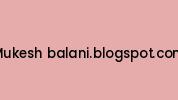 Mukesh-balani.blogspot.com Coupon Codes