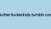 Mutherfuckerkids.tumblr.com Coupon Codes