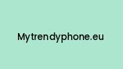 Mytrendyphone.eu Coupon Codes