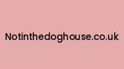 Notinthedoghouse.co.uk Coupon Codes