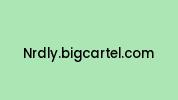 Nrdly.bigcartel.com Coupon Codes