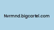 Nvrmnd.bigcartel.com Coupon Codes