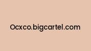 Ocxco.bigcartel.com Coupon Codes