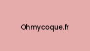 Ohmycoque.fr Coupon Codes