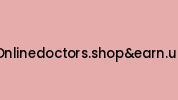 Onlinedoctors.shopandearn.us Coupon Codes
