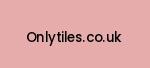 onlytiles.co.uk Coupon Codes