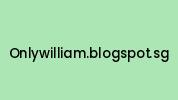 Onlywilliam.blogspot.sg Coupon Codes