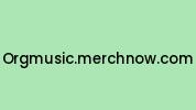 Orgmusic.merchnow.com Coupon Codes
