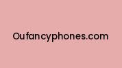 Oufancyphones.com Coupon Codes