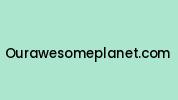 Ourawesomeplanet.com Coupon Codes