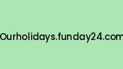 Ourholidays.funday24.com Coupon Codes