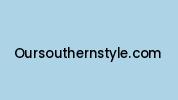 Oursouthernstyle.com Coupon Codes