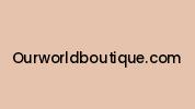 Ourworldboutique.com Coupon Codes