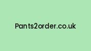 Pants2order.co.uk Coupon Codes