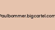 Paulbommer.bigcartel.com Coupon Codes