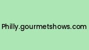 Philly.gourmetshows.com Coupon Codes
