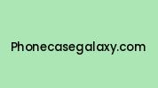 Phonecasegalaxy.com Coupon Codes