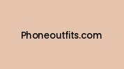 Phoneoutfits.com Coupon Codes