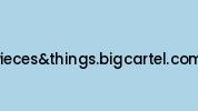 Piecesandthings.bigcartel.com Coupon Codes