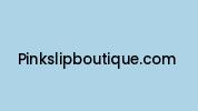 Pinkslipboutique.com Coupon Codes