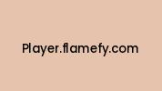 Player.flamefy.com Coupon Codes