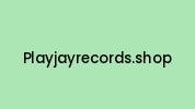 Playjayrecords.shop Coupon Codes