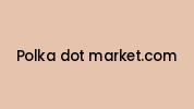 Polka-dot-market.com Coupon Codes
