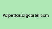 Polpettas.bigcartel.com Coupon Codes