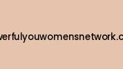 Powerfulyouwomensnetwork.com Coupon Codes