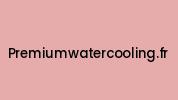 Premiumwatercooling.fr Coupon Codes