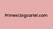 Primexi.bigcartel.com Coupon Codes