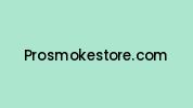 Prosmokestore.com Coupon Codes